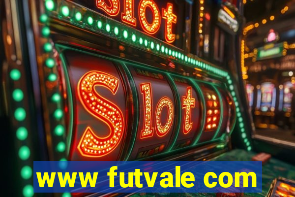 www futvale com